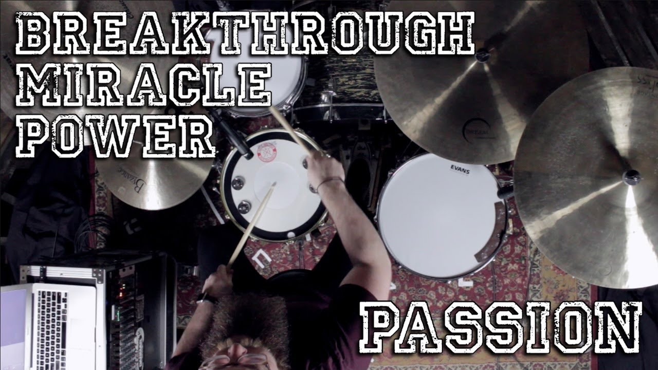 Breakthrough Miracle Power - Passion ft. Kristian Stanfill (Drum Cover)