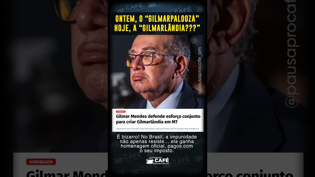 Ontem, o &ldquo;Gilmarpalooza&rdquo;; hoje, a &ldquo;Gilmarl&acirc;ndia&rdquo;