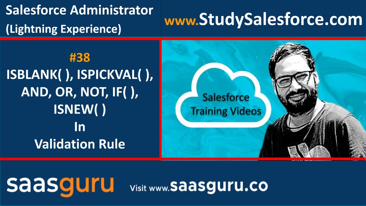 38 ISBLANK, AND, OR, NOT, IF, ISNEW, ISPICKVAL in validation rule in salesforce | Training Videos