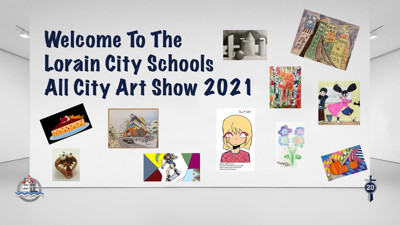 Lorain Schools All City Art Show 2021