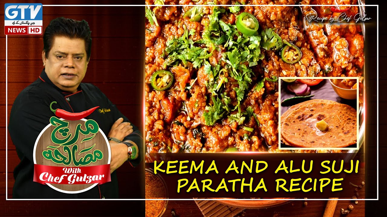 Keema And Alu Suji Paratha Recipe | Mirch Masala with Chef Gulzar | GTV  News