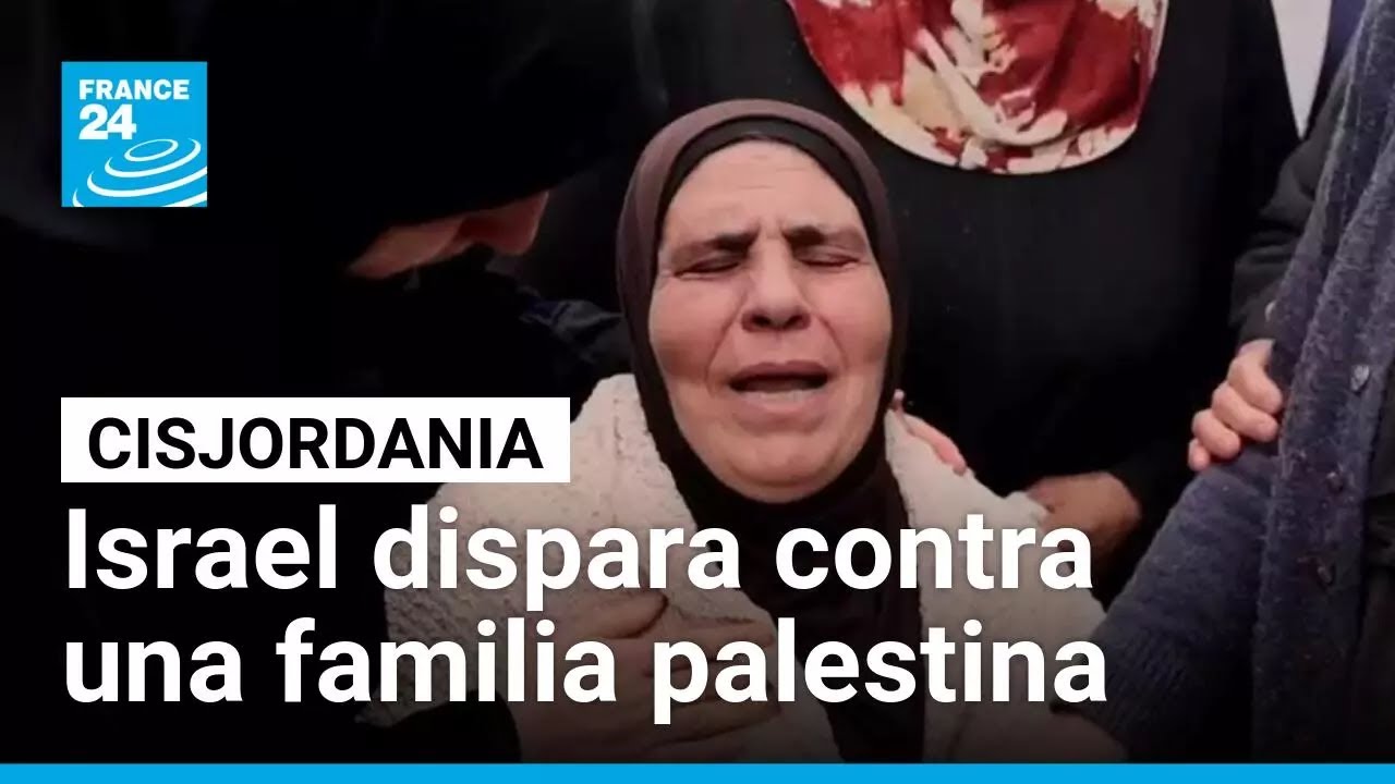 Muere una familia palestina tras ataque israelí, denuncian autoridades de Cisjordania • FRANCE 24