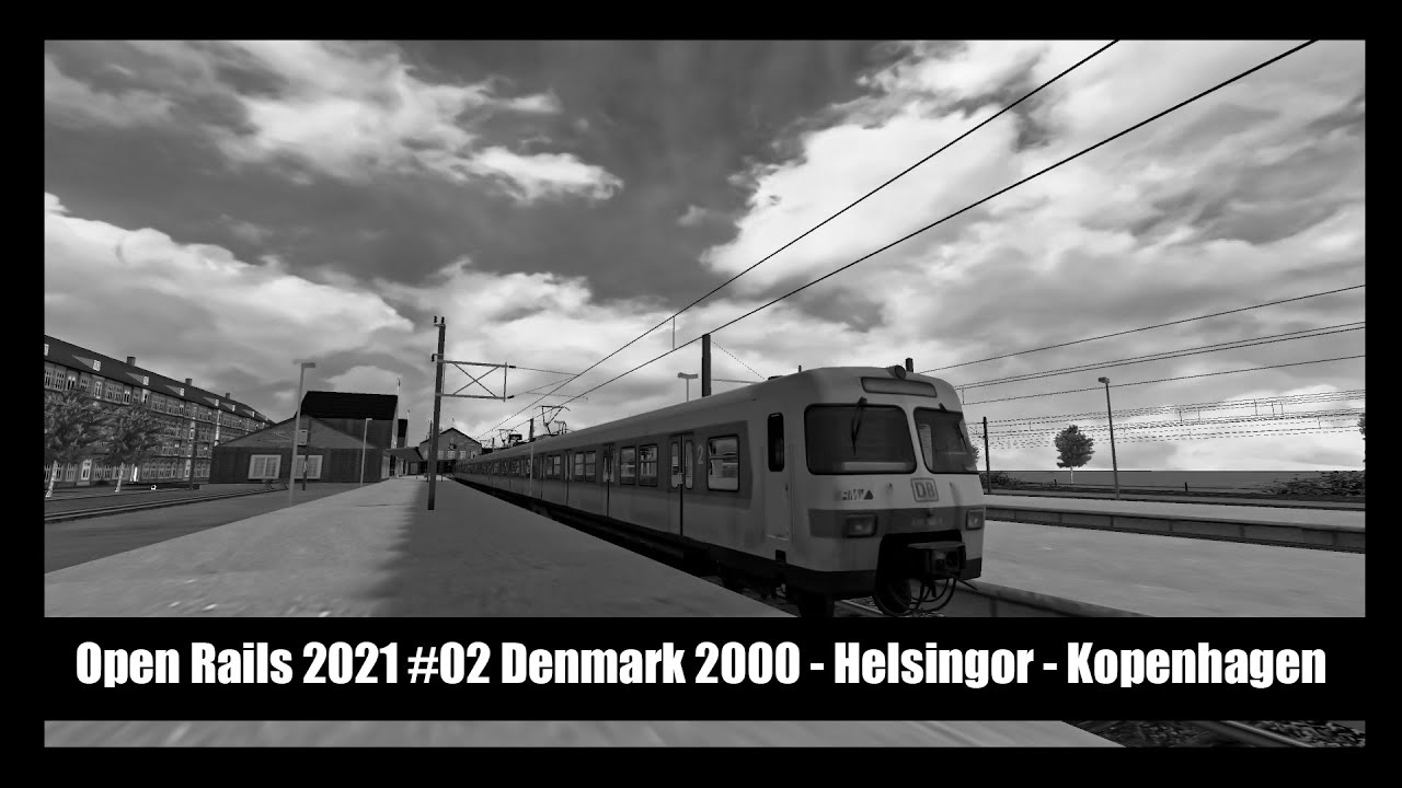 Open Rails 2021 #02 - Denmark 2000 - Von Helsingor nach Kopenhagen