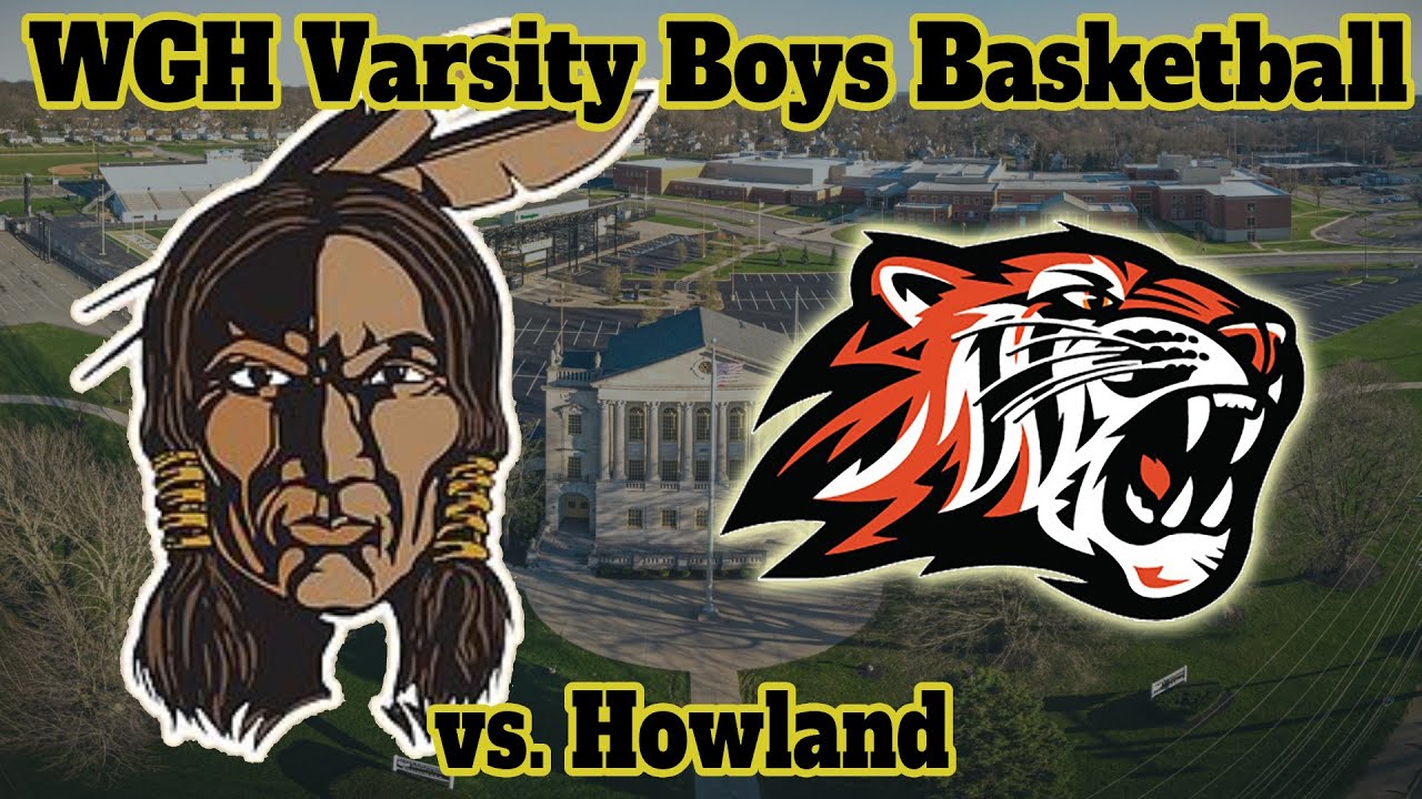 WGH Boys Varsity Basketball vs. Howland Tigers (February 1st, 2022)