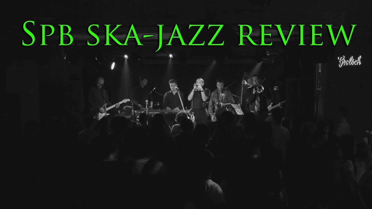 Spb ska-jazz review (Live at DA:DA Club)