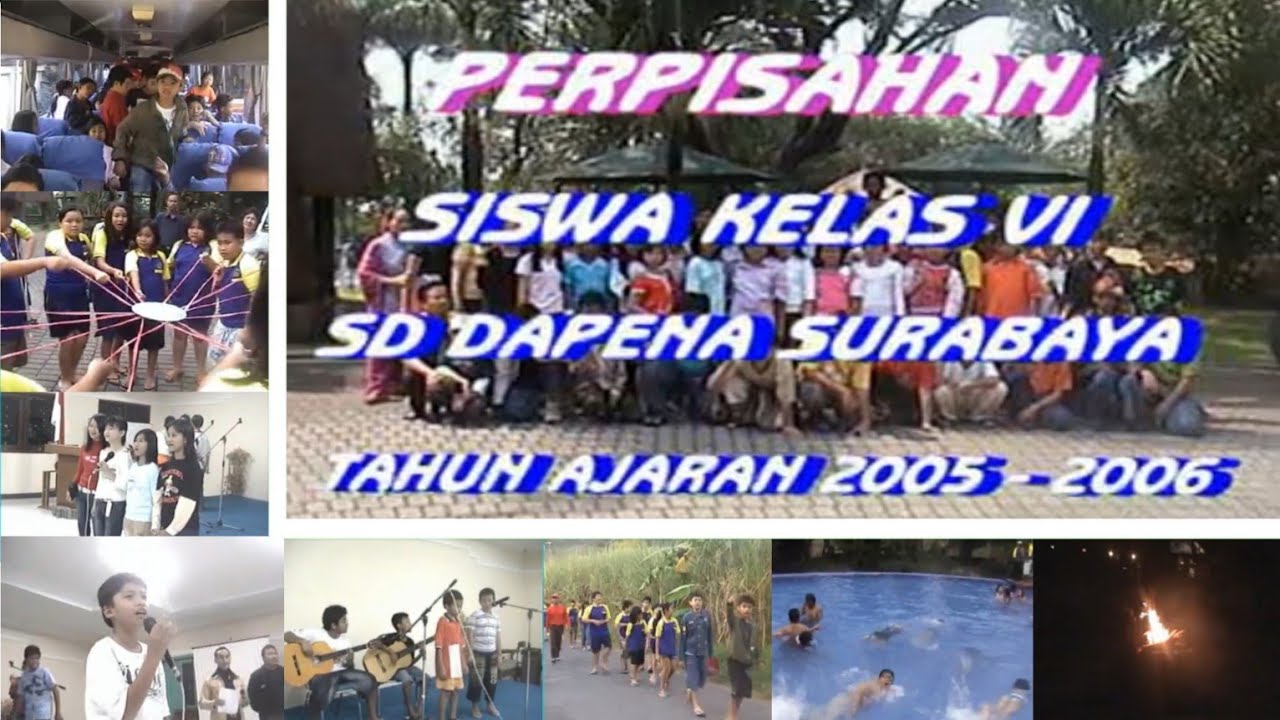 Video Kenangan di SD DAPENA Surabaya | Perpisahan Siswa Kelas VI di Griya Sakinah, 12- 14 Juni 2006