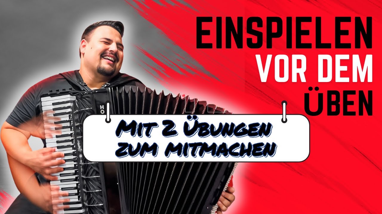 Einspielen vor dem Akkordeonüben I mit 2 Einspielübungen zum mitspielen