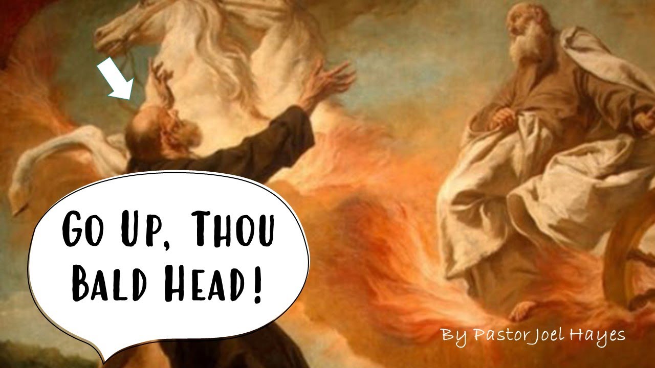 Go Up, Thou Bald Head! | Pastor Joel Hayes