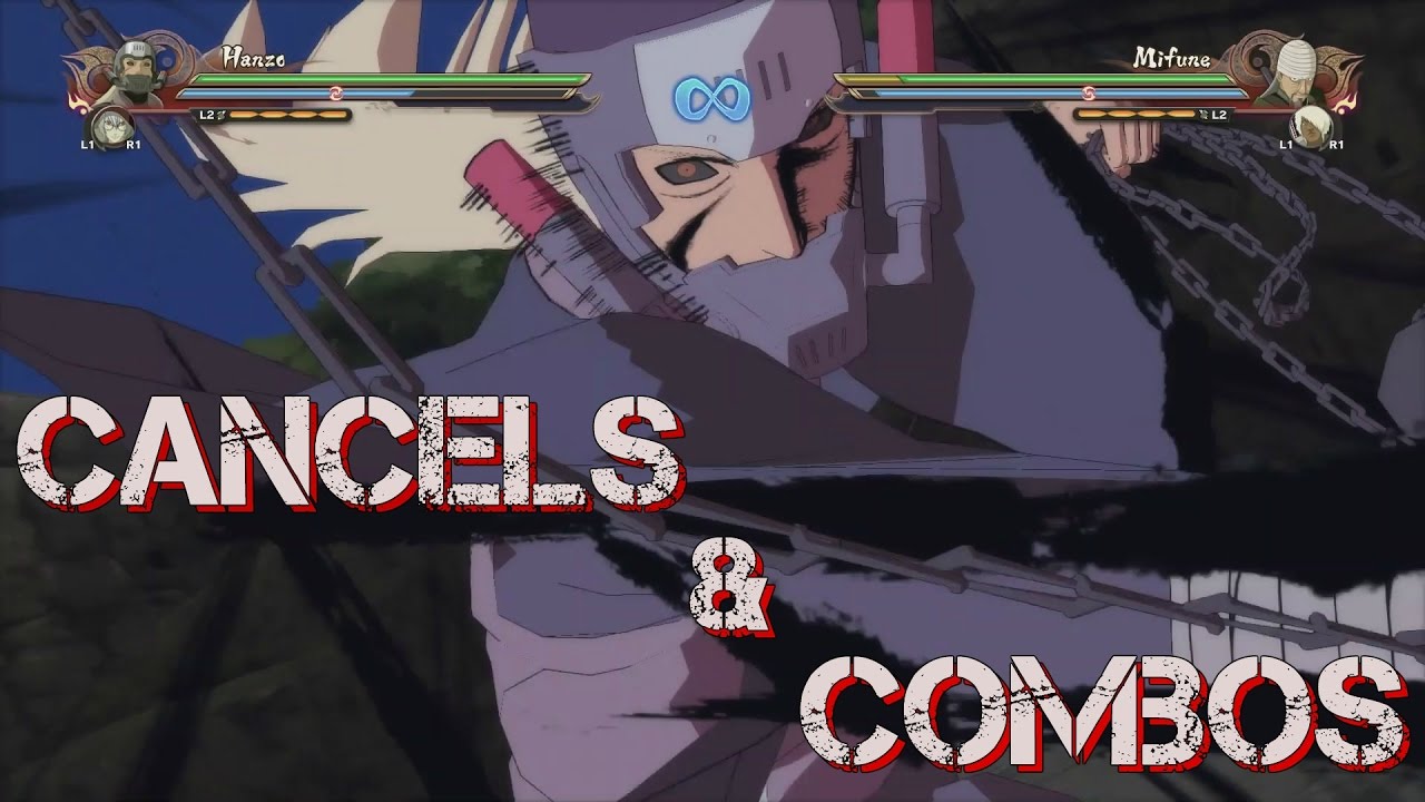 Hanzo Cancels & Combos - Naruto Ultimate Ninja Storm 4