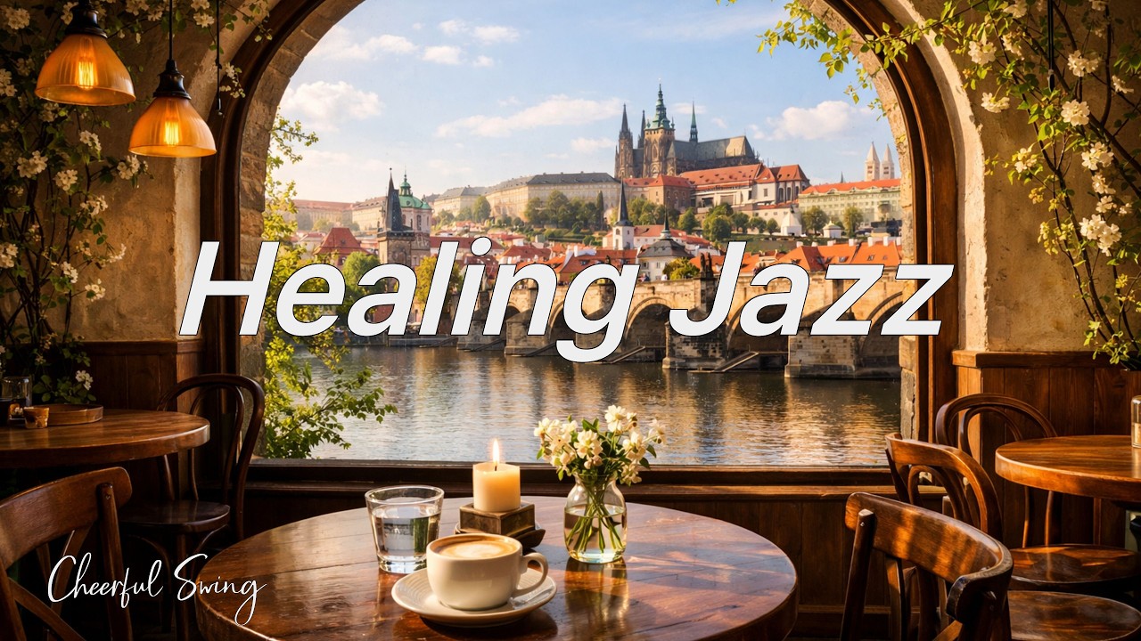 Prague Cafe jazz | 수고한 당신의 여행 프라하 카페에서 흘러 나오는 스프링 재즈  |당신의 마음을 닮은 다정한 선율들