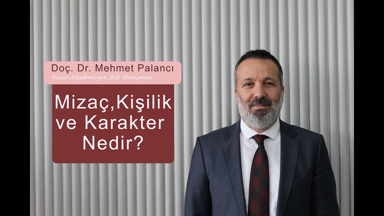 Mizaç, Kişilik ve Karakter Nedir?