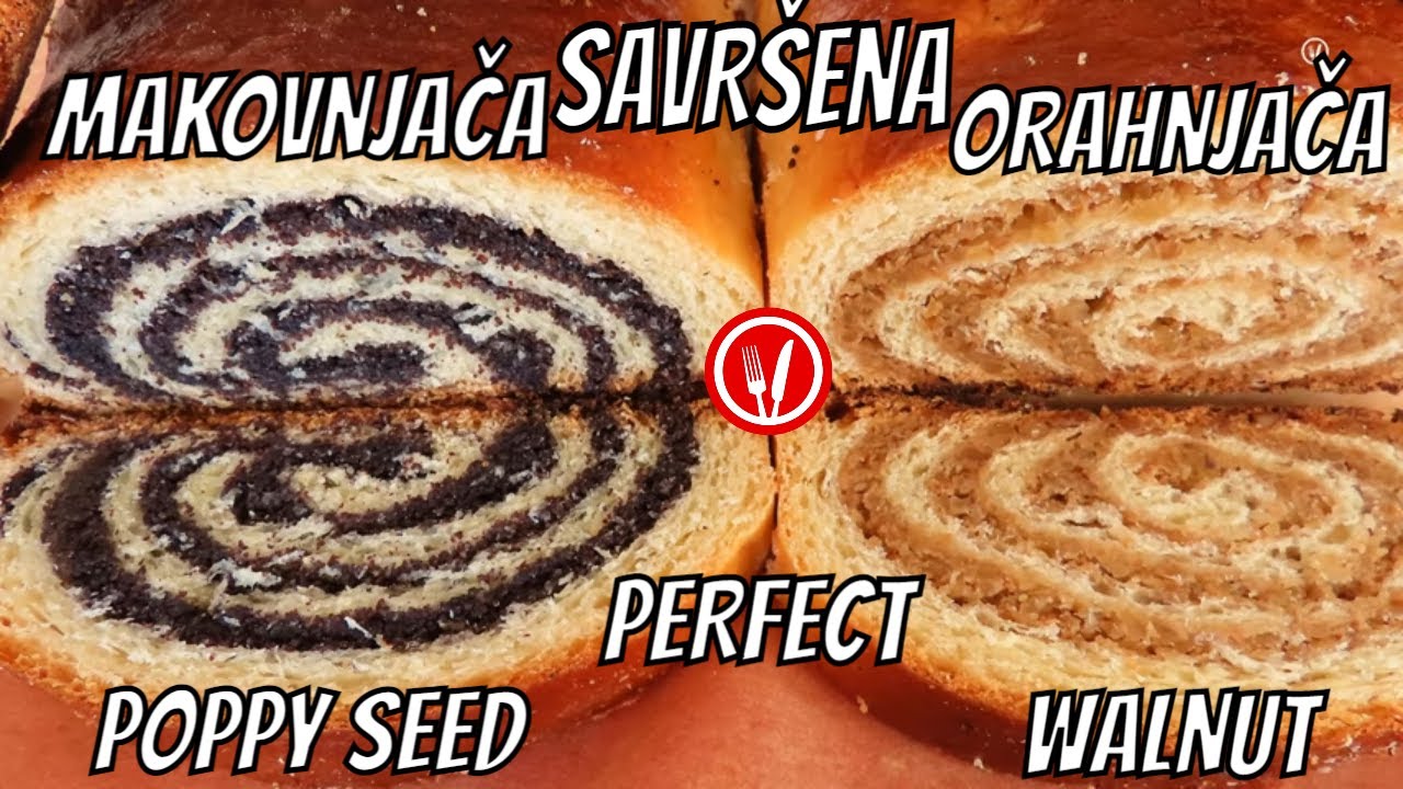 KAKO NAPRAVITI SAVRŠENU MAKOVNJAČU I ORAHNJAČU🔹HOW TO MAKE  PERFECT POPPY SEED AND WALNUTS ROLLS