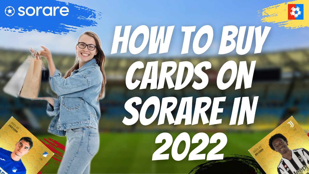 How to BUY Sorare cards in 2022! The only GUIDE you will need!
