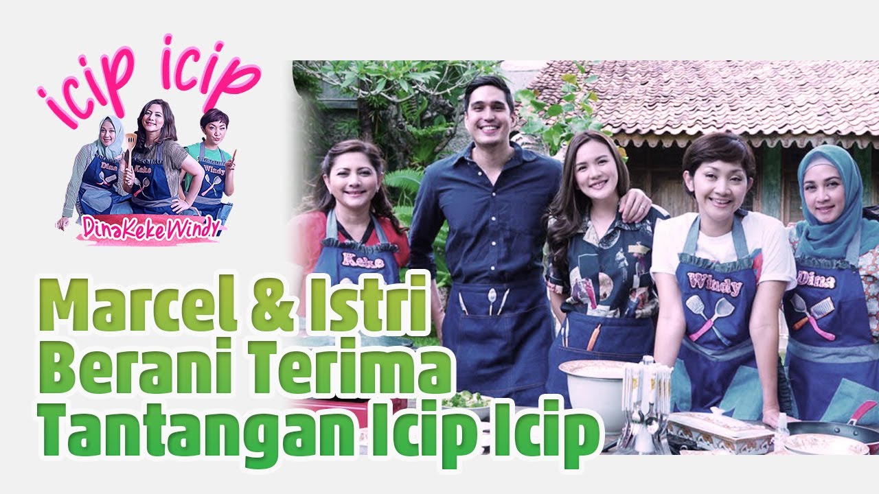Wah Gak Nyangka Marcel Chandrawinata Bahas Soal Rumah Tangganya Dengan Icip Icip