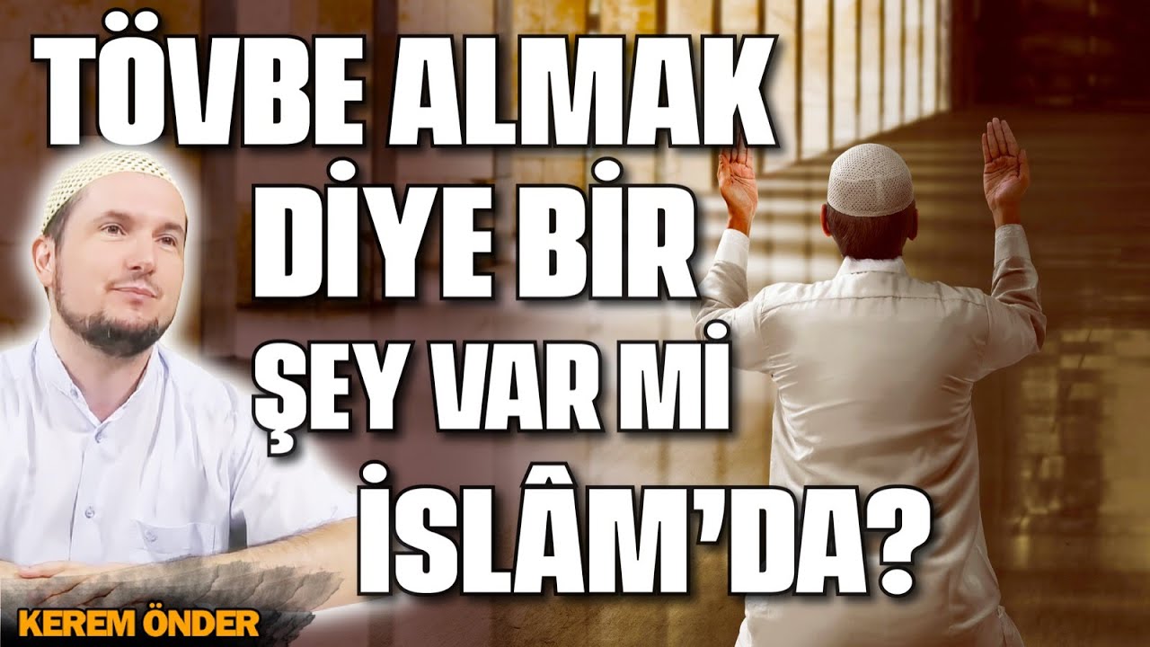 T&ouml;vbe almak ne demek? / Kerem &Ouml;nder