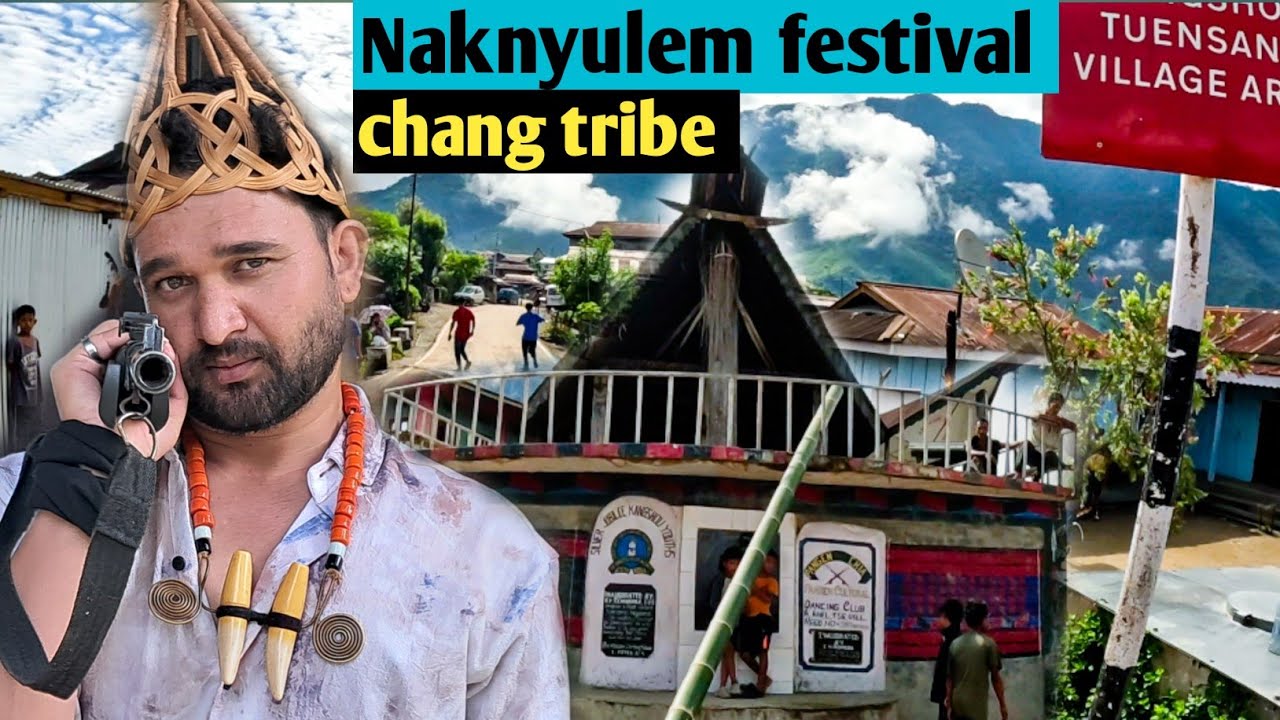 CHANG TRIBE  NAKNYULEM FESTIVAL IN TUENSANG VILLAGE ll NAGALAND FESTIVAL ll NORTHEAST CHANG TRIBE