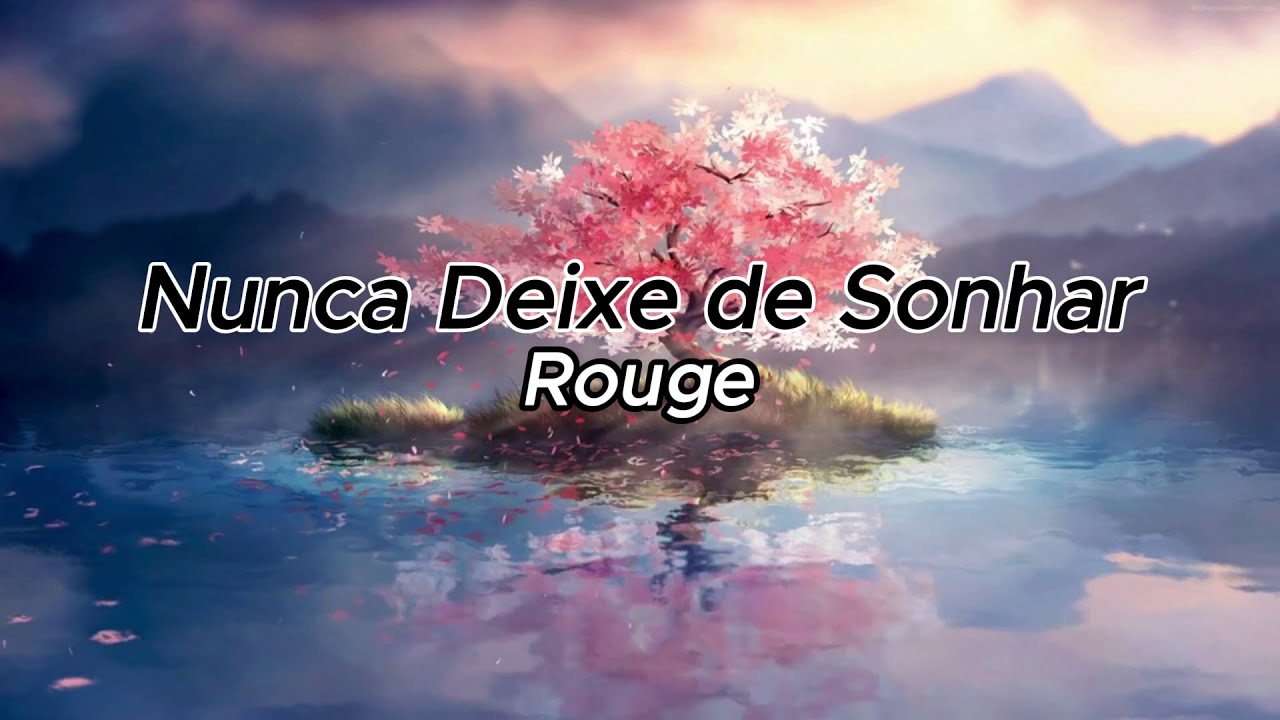 Rouge - Nunca Deixe de Sonhar (Letra)