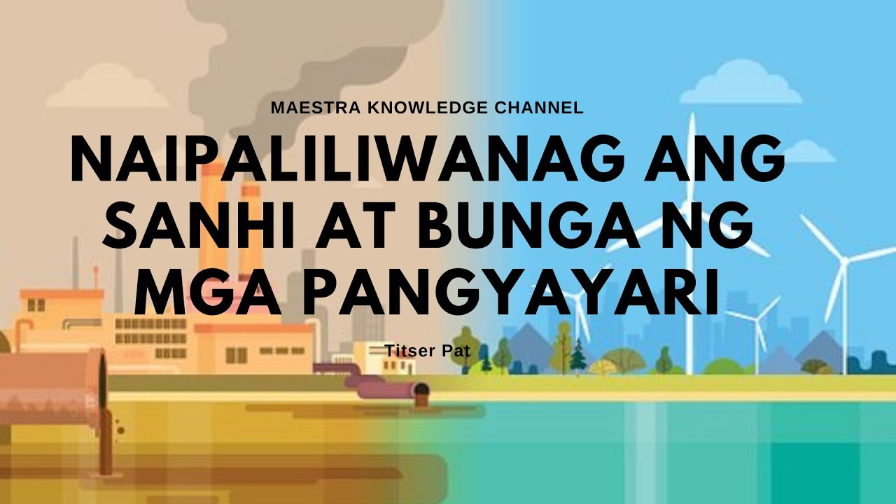 Naipaliliwanag ang sanhi at bunga ng mga pangyayari (MELCS).