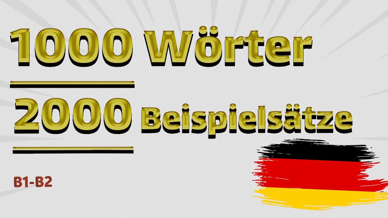 🌟 Lerne 1000 essentielle deutsche Wörter mit 2000 Beispielsätzen 🌟