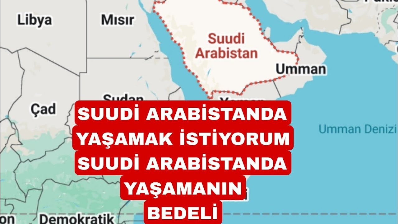 SUUDİ ARABİSTANDA YAŞAMANIN BEDELİ