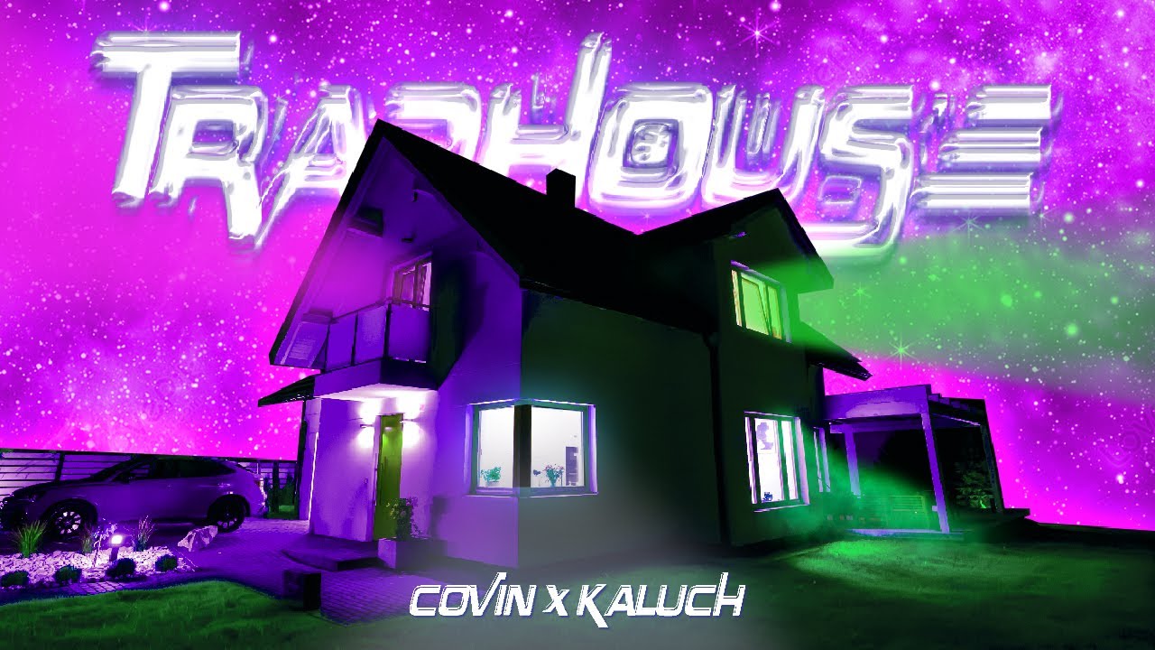COVIN x KALUCH - TRAPHOUSE (Official Music Video)