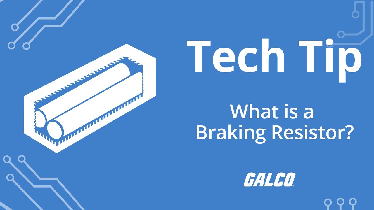 What is a Braking Resistor? - A Galco TV Tech Tip | Galco