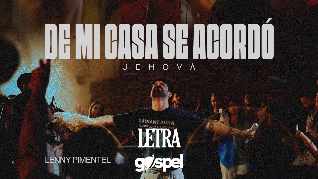 Lenny Pimentel - De mi casa se acord&oacute; Jehova