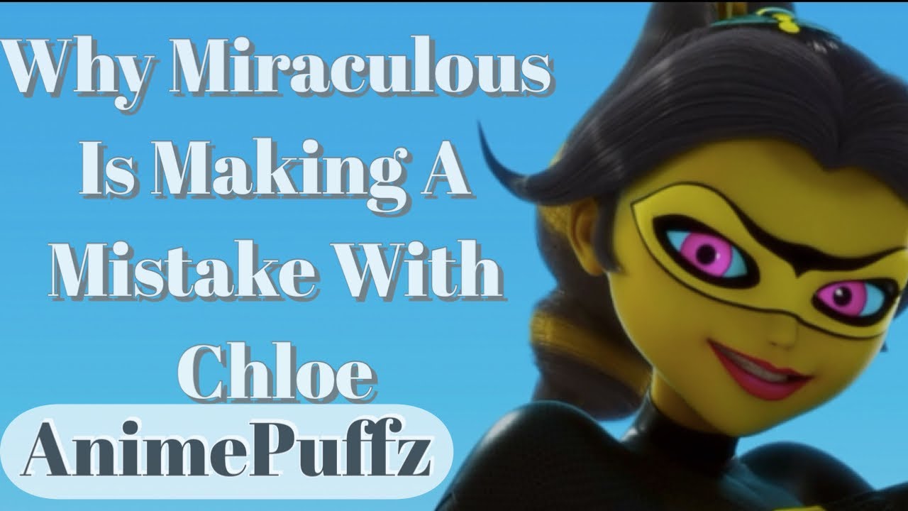The Mistake With Chloe | Miraculous Ladybug Rant 3