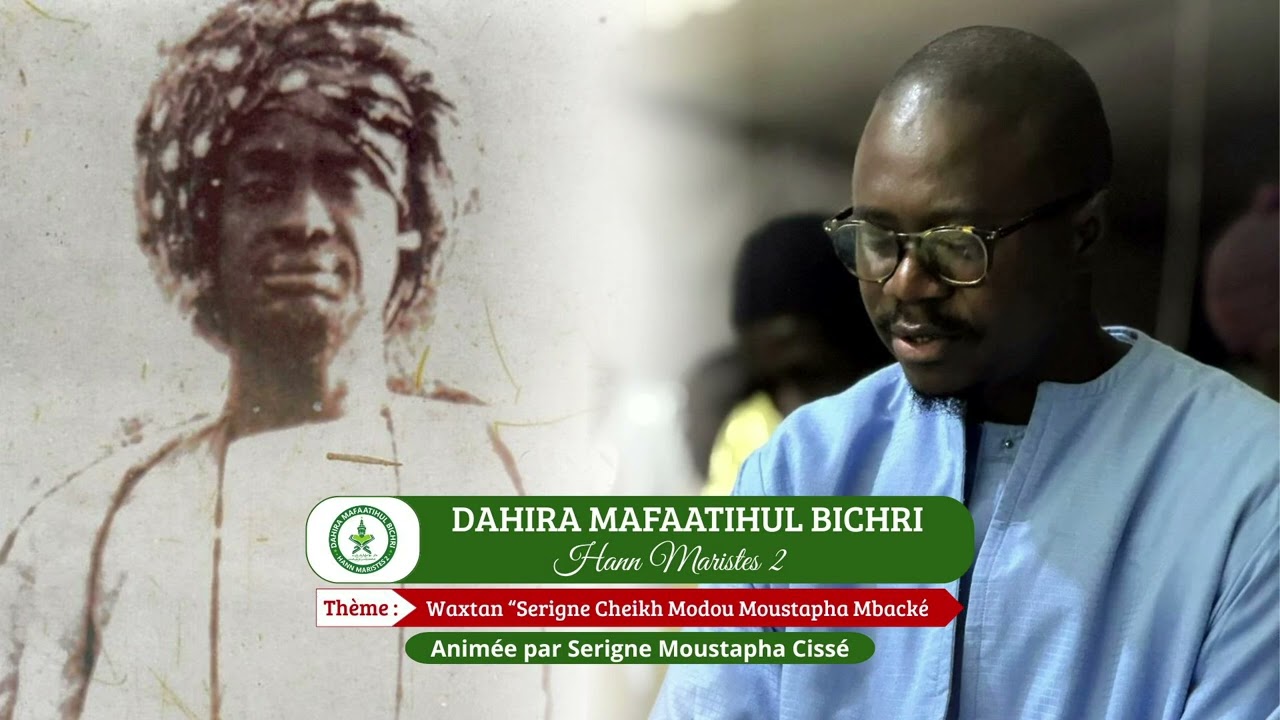 Culturelle : ANIMÉ PAR ''Sérigne Moustapha Cissé'' TH: Sérigne Cheikh Modou Moustapha Mbacké