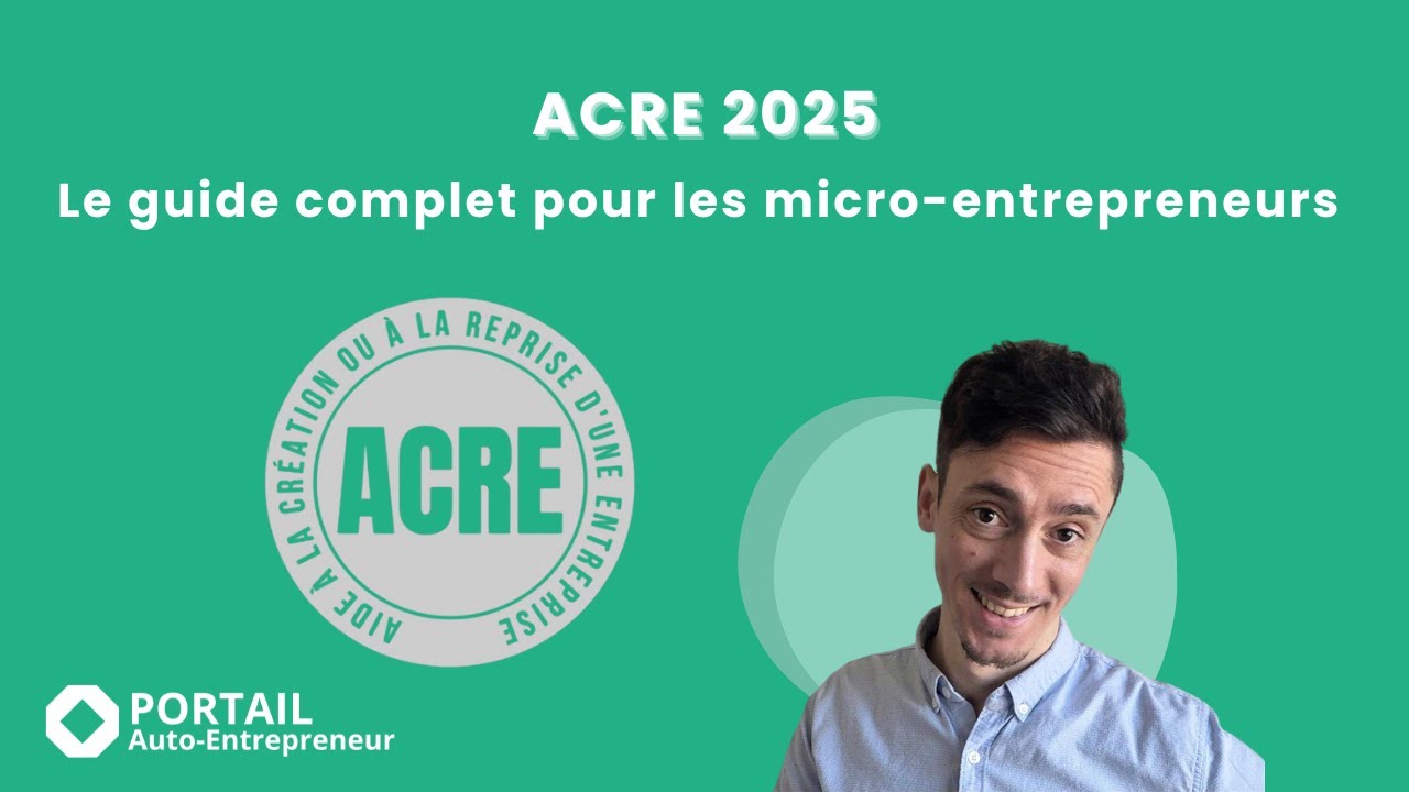 Tout savoir sur l'ACRE en 2025 : Conditions, démarches et astuces pour micro-entrepreneurs