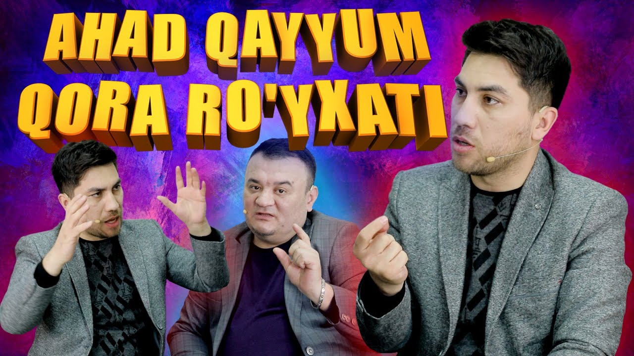 AHAD QAYUM QORA RO'YXATIDA KIMLAR BOR | JAXONGIR OTAJONOV, AZIZ RAMETOV, JAMSHID ABDUAZIMOVGA OTVET