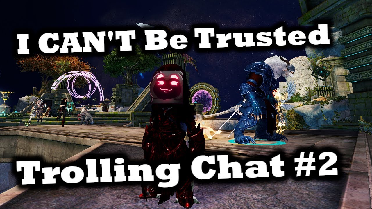 I CAN'T Be Trusted - Trolling Chat #2