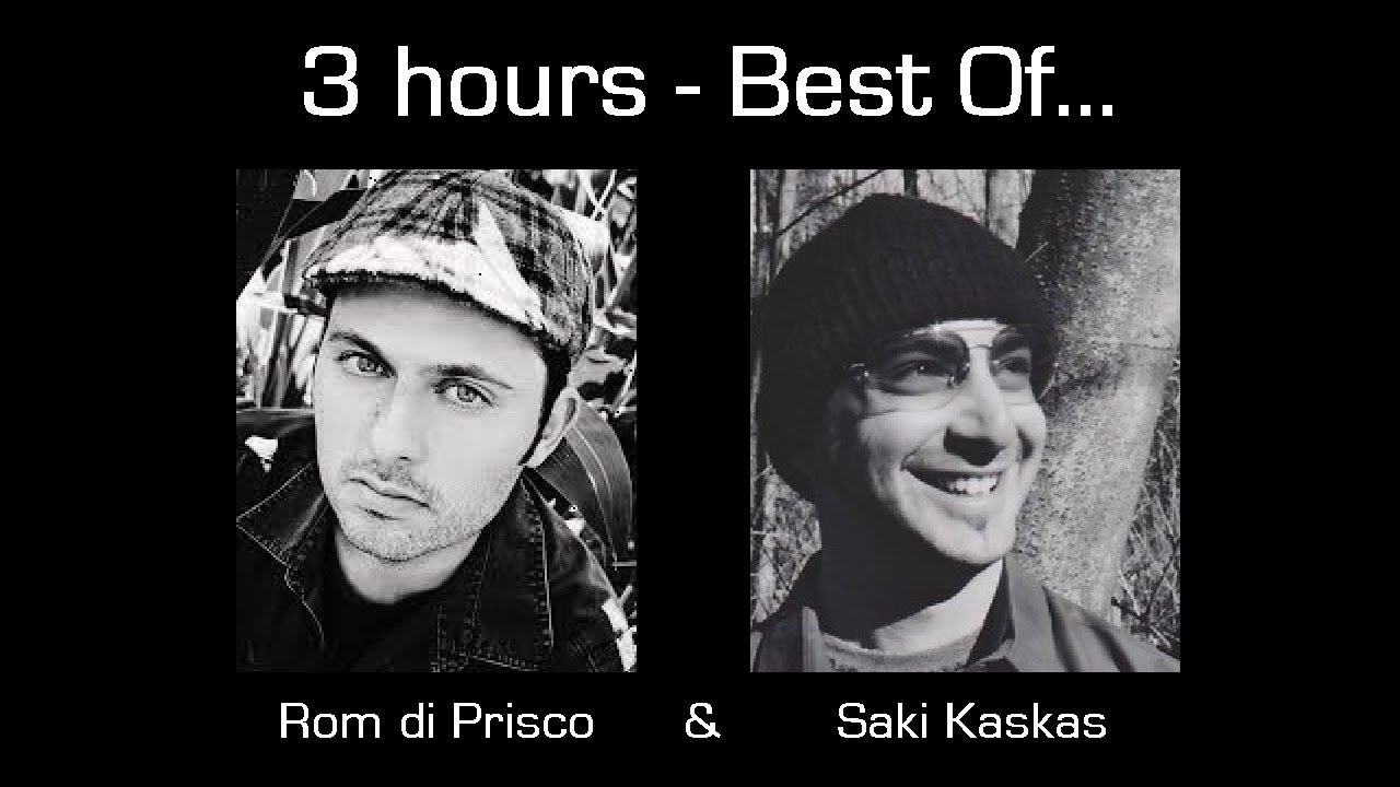 (3 hours) Best Of... Rom di Prisco & Saki Kaskas