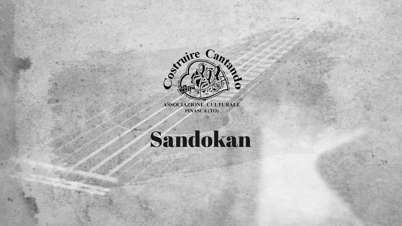 Sandokan - Costruire Cantando