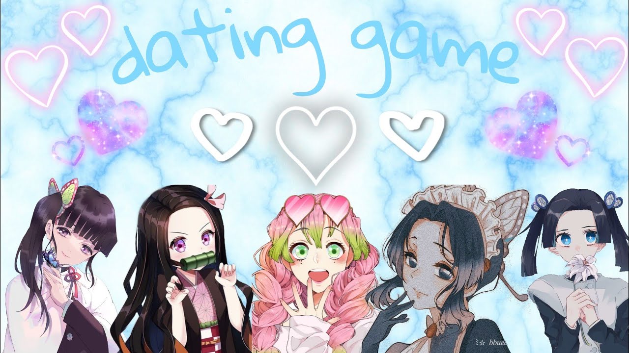 Dating Game | Demon Slayer Girl Edition