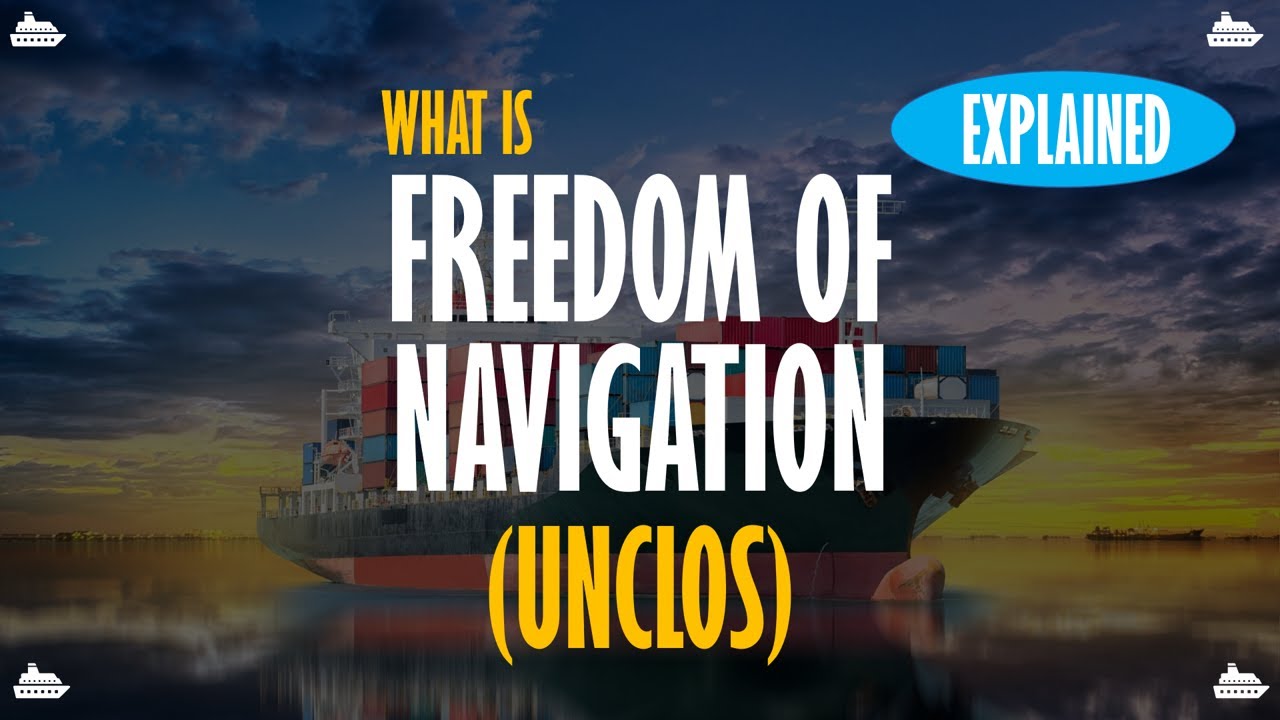 What is Freedom of Navigation? Explained | UPSC International Relations | UNCLOS