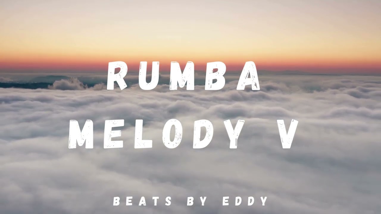 Beats by Eddy - Rumba Melody V (prod.@beatsbyeddy4472)