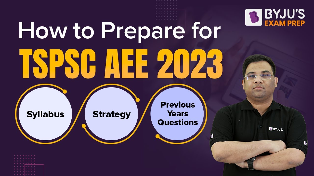Как подготовиться к экзамену TSPSC AEE/AE 2023 | Программа экзамена TSPSC AEE/AE, стратегия, вопр...