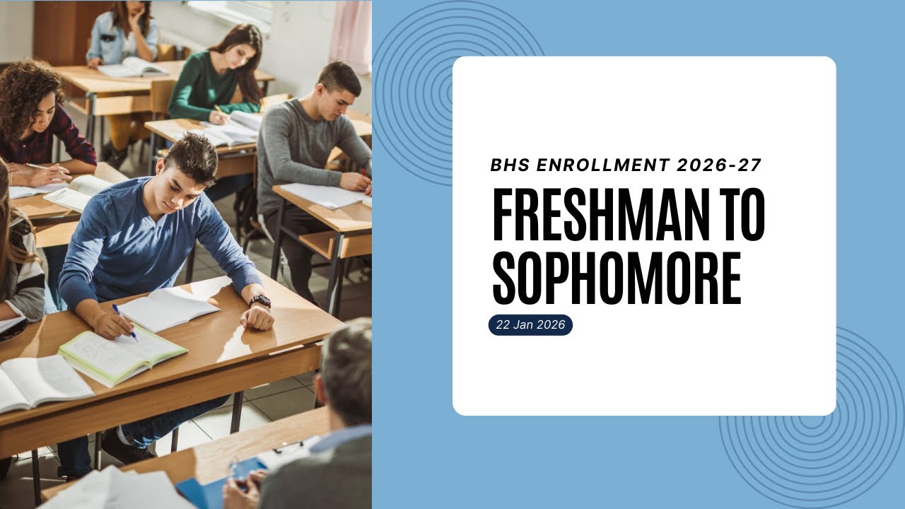BHS Freshman to Sophomore 2026-27SY - Enrollment Meeting