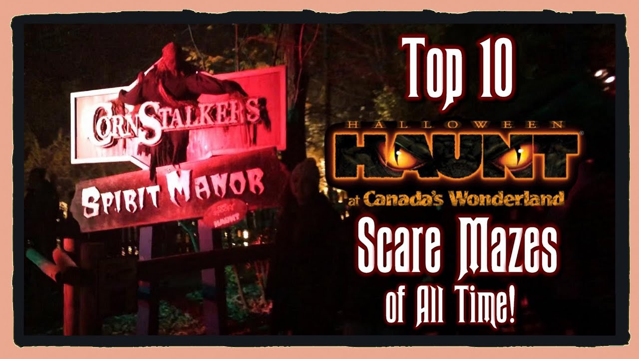 Top 10 Halloween Haunt Mazes of All Time | Canada's Wonderland