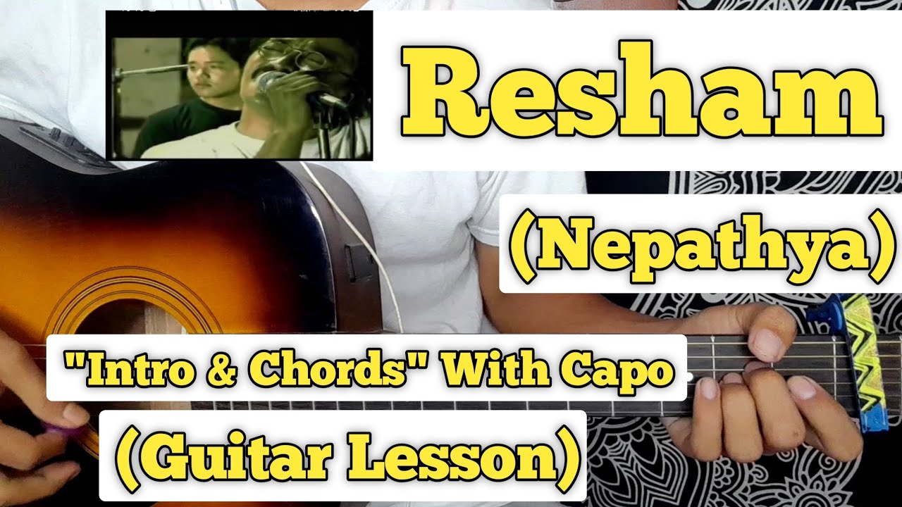 Resham - Nepathya | Guitar Lesson | Intro & Chords | (Capo 2)