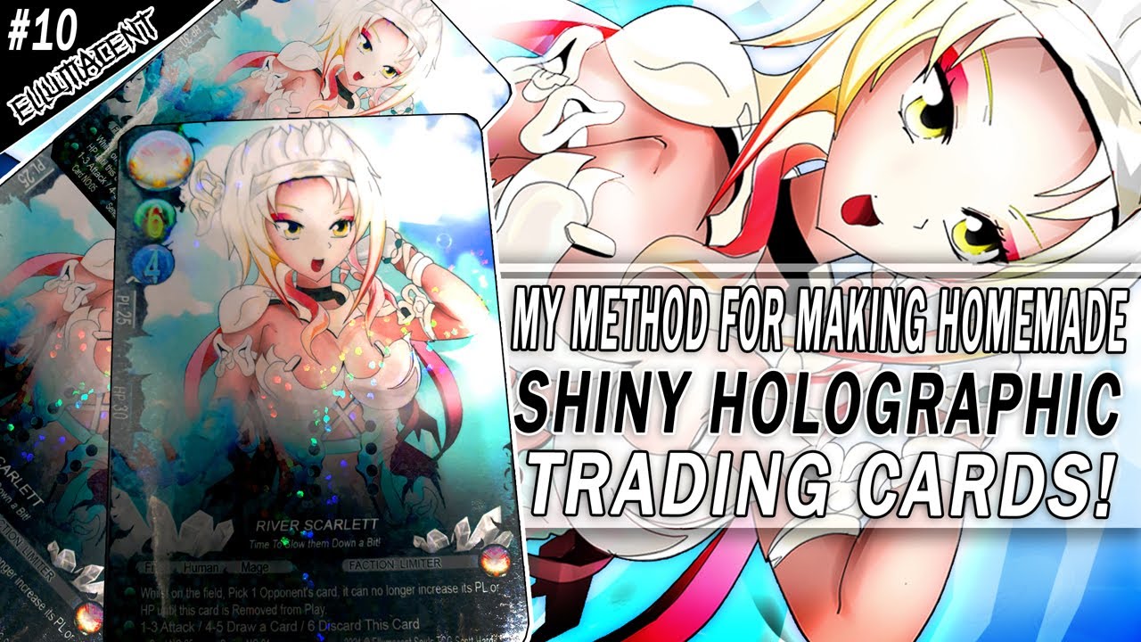 How To Make Homemade Holographic Shiny Trading Cards Tutorial #10 Ellumacent Souls Homemade TCG