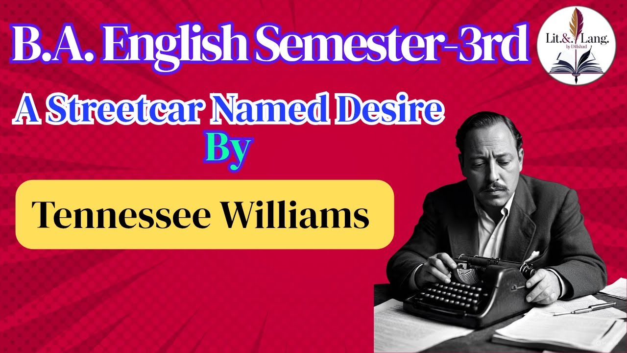 B.A. English Semester-III | A Streetcar Named Desire by Tennessee Williams |