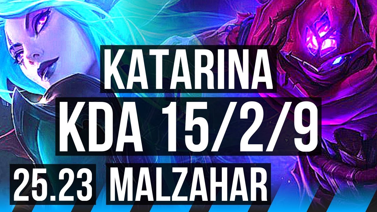 KATARINA vs MALZAHAR (MID) | 15/2/9 | KR Challenger | 25.23