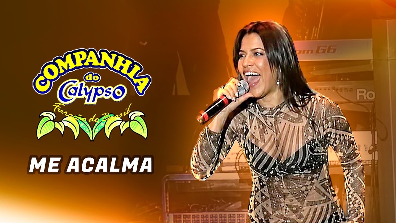 Me Acalma - Companhia do Calypso e Lenne Bandeira