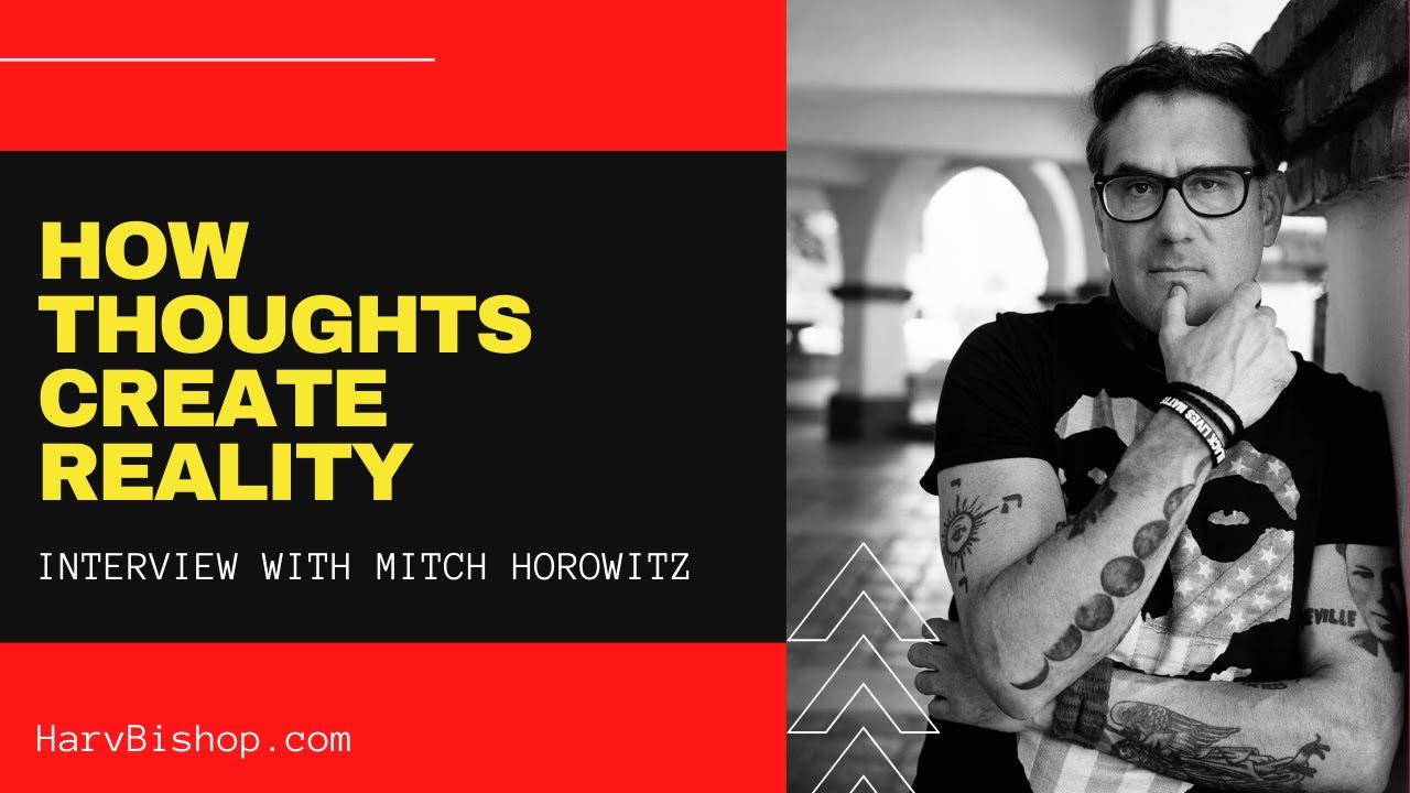 How Thoughts Become Reality: An interview with Mitch Horowitz