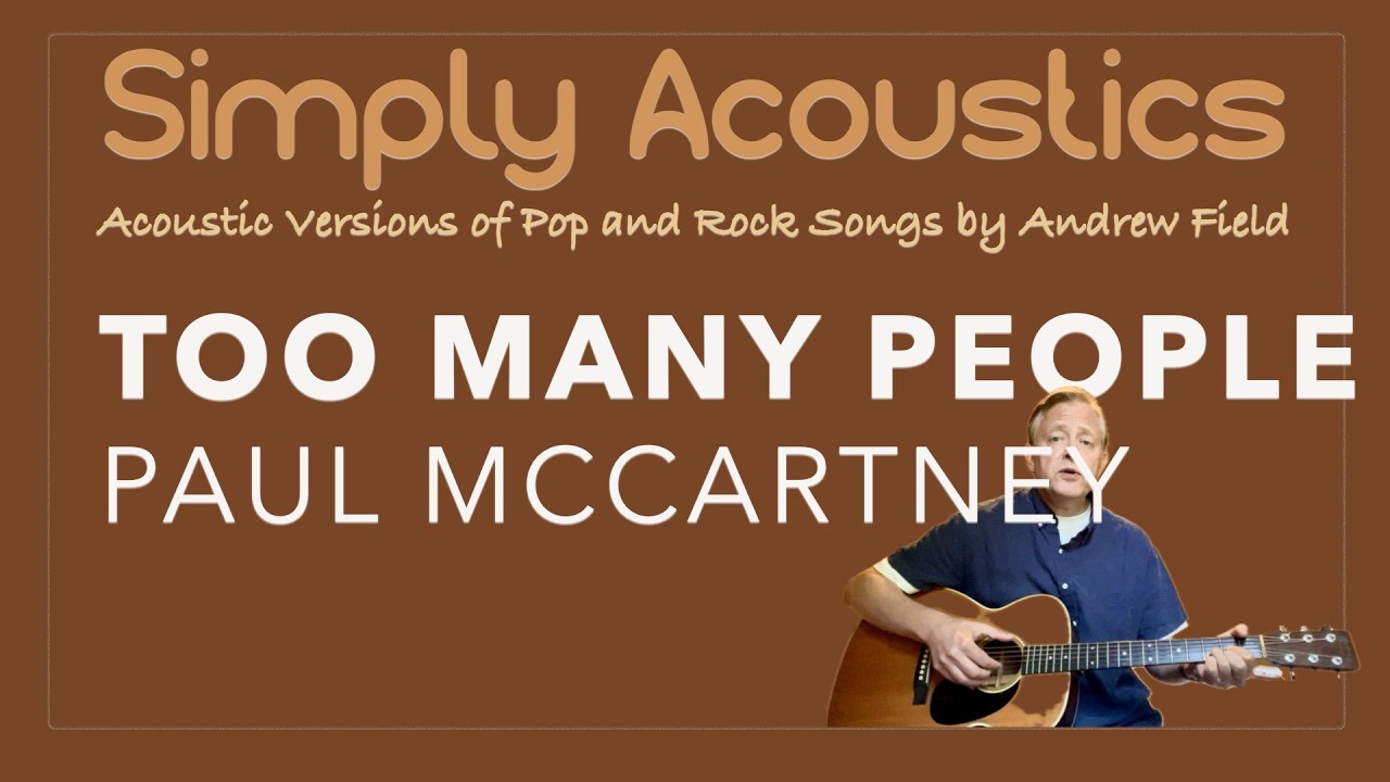 Too Many People (Paul McCartney; Nylon String Acoustic Guitar in G)