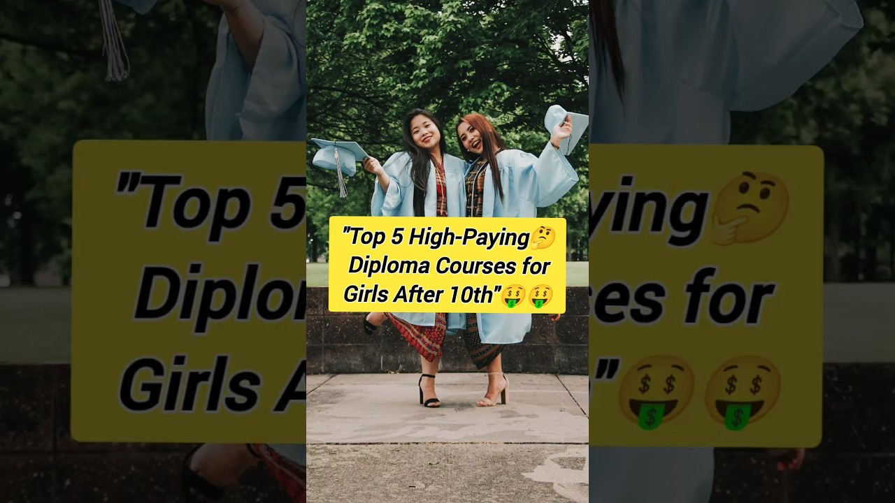 Top 5 high paying diploma courses for girls after 10th#CareerAfter10th #GirlsEducation #DiplomaCours