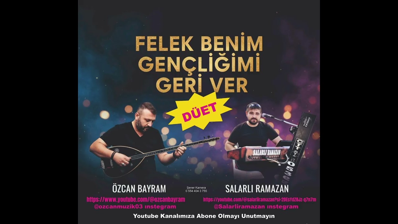 SALARLI RAMAZAN & ÖZCAN BAYRAM ,FELEK BENİM GENÇLİĞİMİ GERİ VER,(DÜET) COVER ,,hatıra kayıt,
