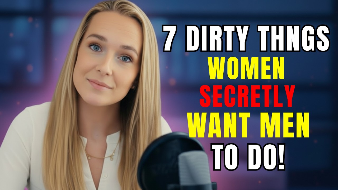 7 ‘Dirty’ Things Women Secretly Want Men to Do But Never Say Out Loud